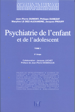 PSYCHIATRIE DE L\'ENFANT ET DE L\'ADOLESCENT - TOME 1
