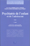 PSYCHIATRIE DE L'ENFANT ET DE L'ADOLESCENT - TOME 1