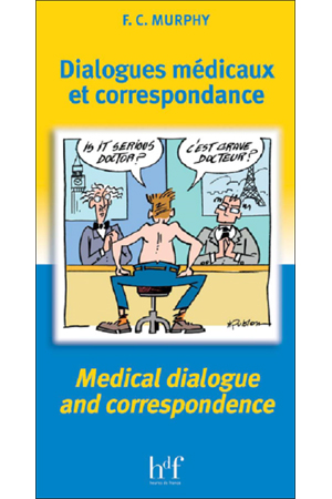 DIALOGUES MEDICAUX ET CORRESPONDANCE / MEDICAL DIALOGUE AND CORRESPONDENCE